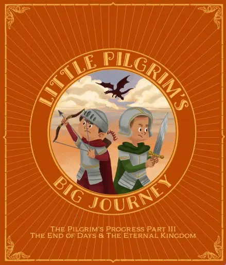 Little Pilgrim’s Big Journey Part III