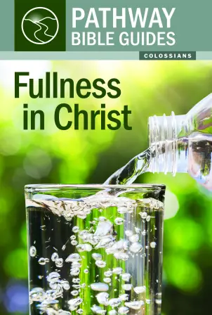 Fullness in Christ (Colossians)