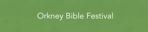 Orkney Bible Festival