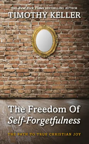 The Freedom of Self-Forgetfulness