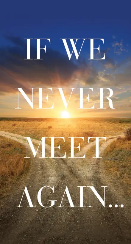 If We Never Meet Again (Tract 50 pack)