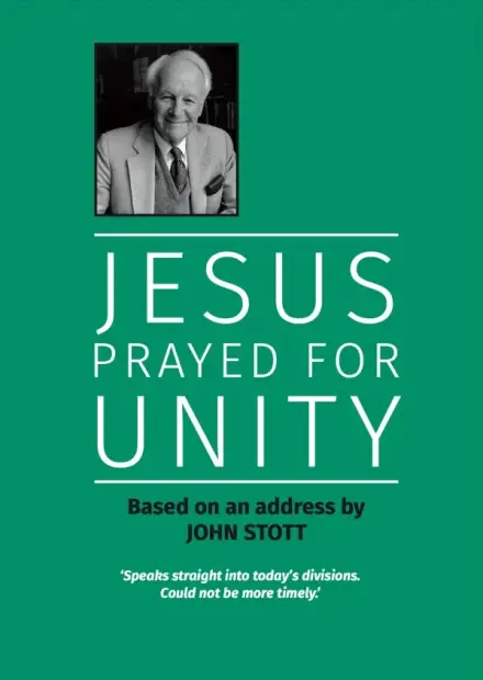Jesus Prayed for Unity