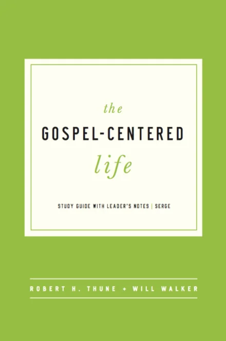 The Gospel-Centered Life
