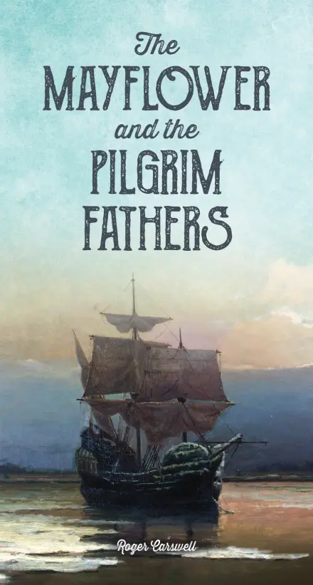 The Mayflower and the Pilgrim Fathers (Tract 50 pack)