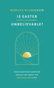 Is Easter Unbelievable?