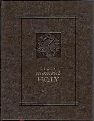 Every Moment Holy: Volume 1