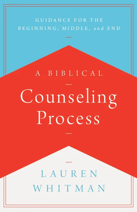 A Biblical Counseling Process