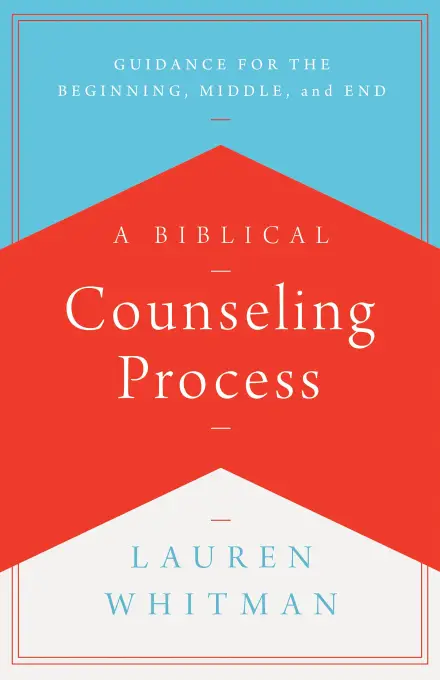 A Biblical Counseling Process