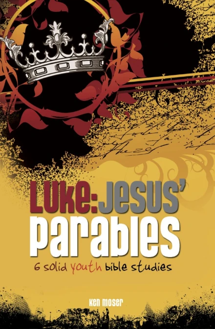 Luke: Jesus' Parables