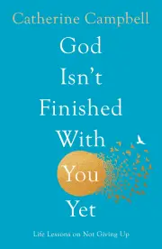 God Isn't Finished With You Yet