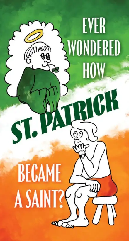 Ever Wondered How St. Patrick Became a Saint? (Tract)