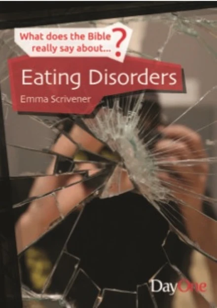 What Does the Bible Really Say about Eating Disorders