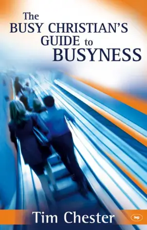 The Busy Christian’s Guide To Busyness