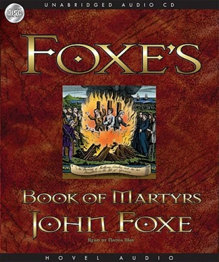 Foxe’s Book of Martyrs [Audio Book]