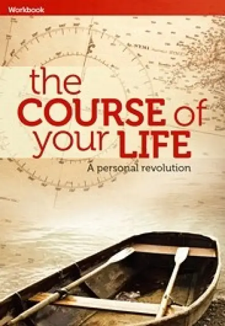 The Course of Your Life (Workbook)
