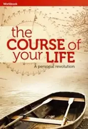 The Course of Your Life (Workbook)
