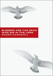 Blessed Are The Dead Who Die In The Lord