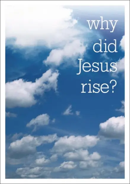 Why Did Jesus Rise? [Access for All]