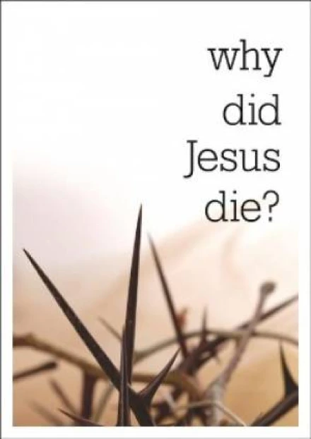 Why Did Jesus Die? (Access for All) (Tract)