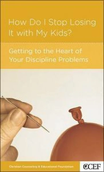 How Do I Stop Losing It with My Kids?