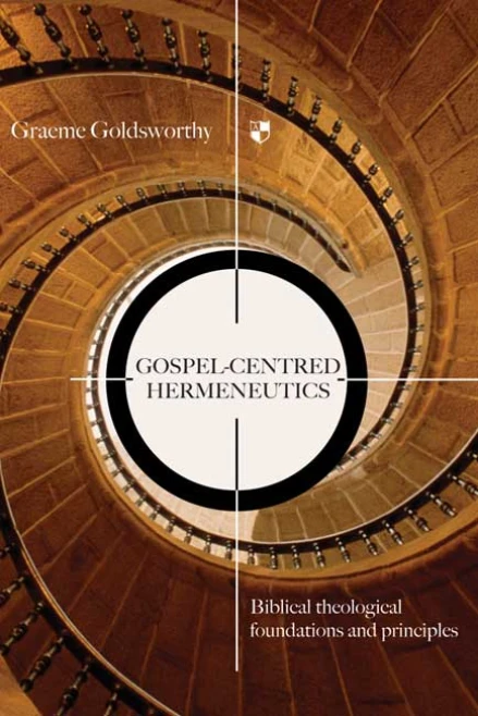 Gospel–Centred Hermeneutics