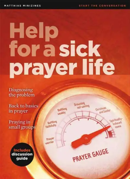 Minizine: Help for a sick prayer life