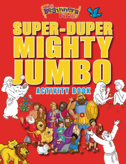 The Beginner’s Bible Super–Duper Mighty Jumbo Activity Book