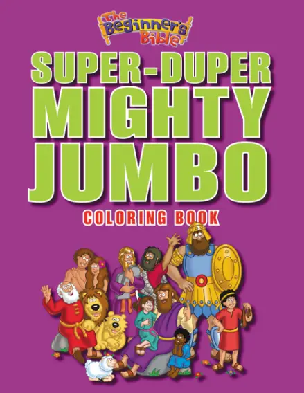 The Beginner’s Bible Super–Duper Mighty Jumbo Colouring Book