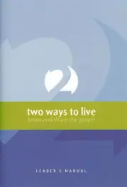 Two Ways to Live Leader’s Manual