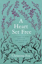 A Heart Set Free