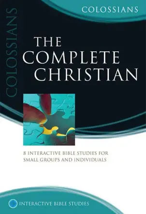 The Complete Christian (Colossians) [IBS]