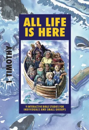 All Life Is Here (1 Timothy) [IBS]