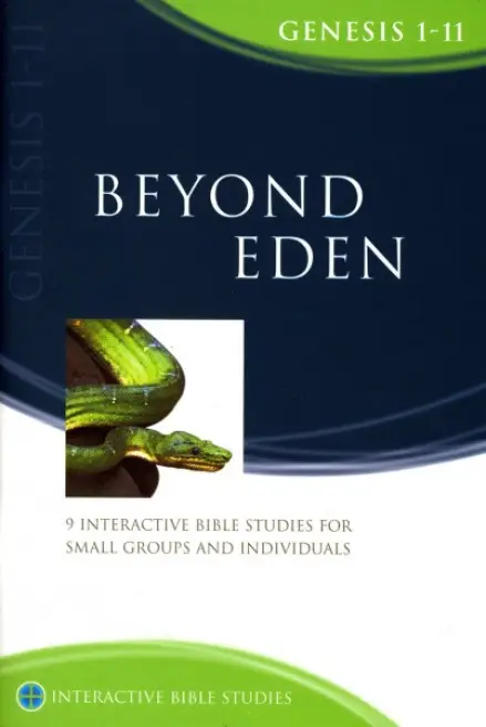Beyond Eden (Genesis 1-11) [IBS]