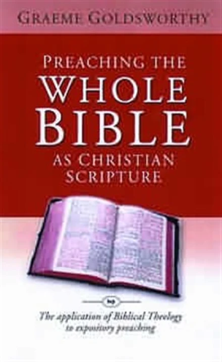 Preaching The Whole Bible As Christian Scripture