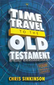 Time Travel to the Old Testament