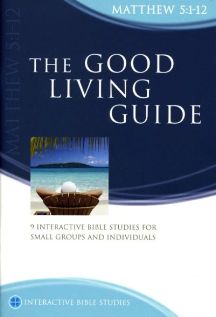 Good Living Guide (Matthew 5:1–12) [IBS]