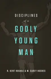 Disciplines of a Godly Young Man