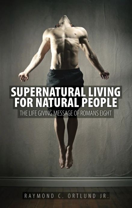 Supernatural living for natural people