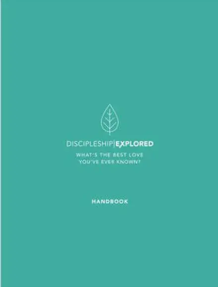 Discipleship Explored Participant's Handbook