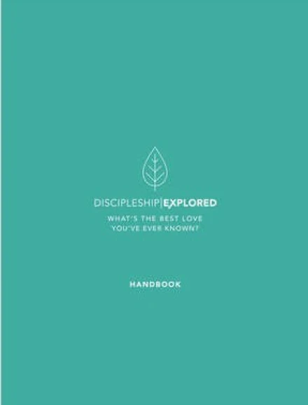 Discipleship Explored Participant's Handbook