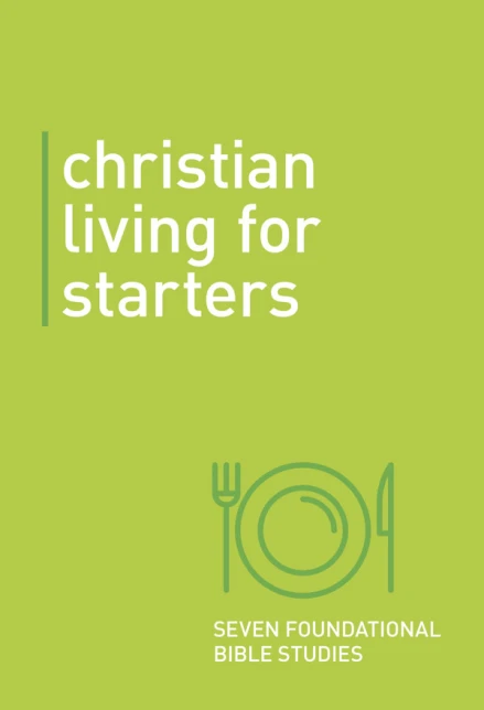 Christian Living For Starters