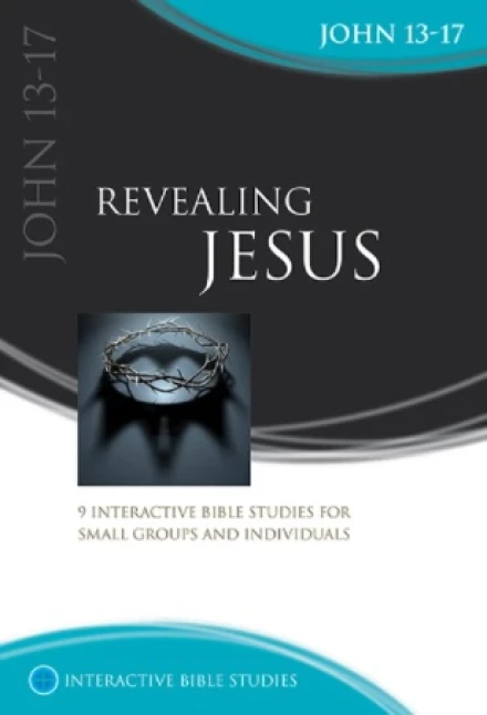 Revealing Jesus (John 13-17) [IBS]