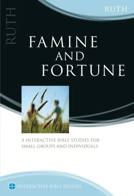 Ruth: Famine and Fortune