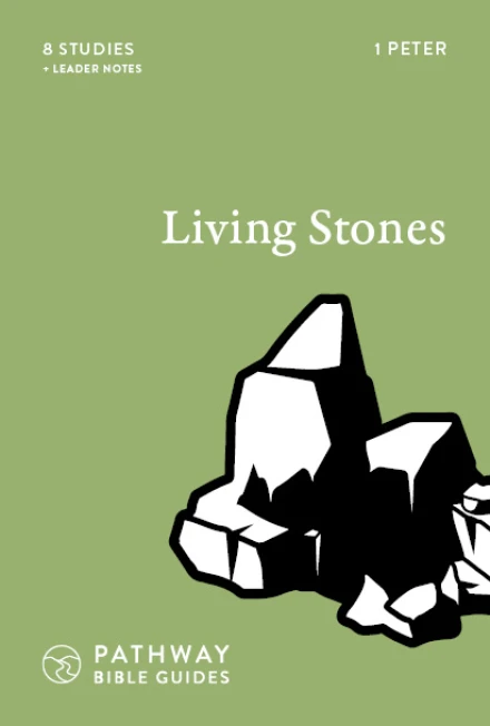 Living Stones: 1 Peter