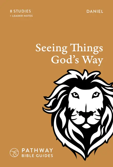Seeing Things God's Way: Daniel