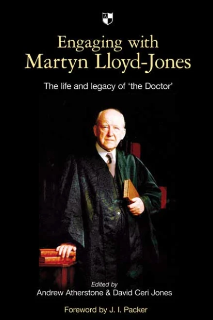 Engaging with Martyn Lloyd–Jones