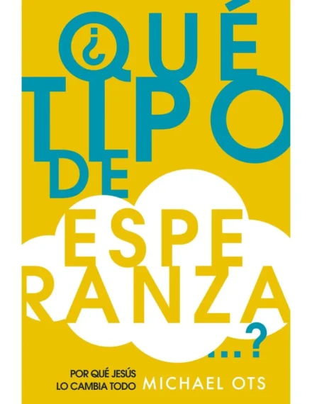 ¿Qué Tipo de Esperanza...?