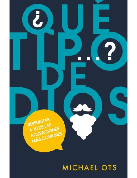 ¿Qué Tipo de Dios?