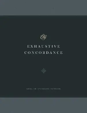 ESV Exhaustive Concordance