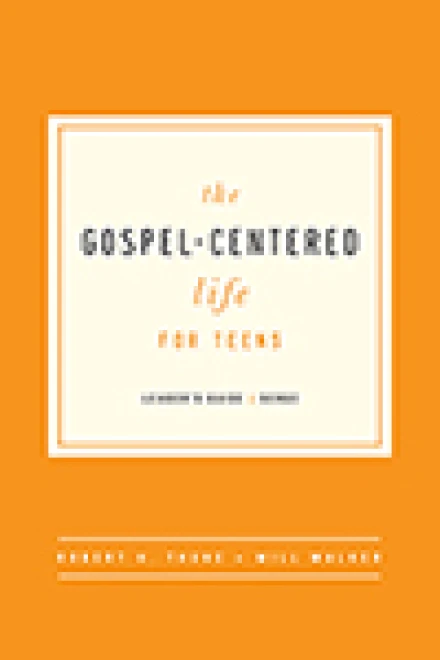 The Gospel-Centered Life for Teens - Leader's Guide